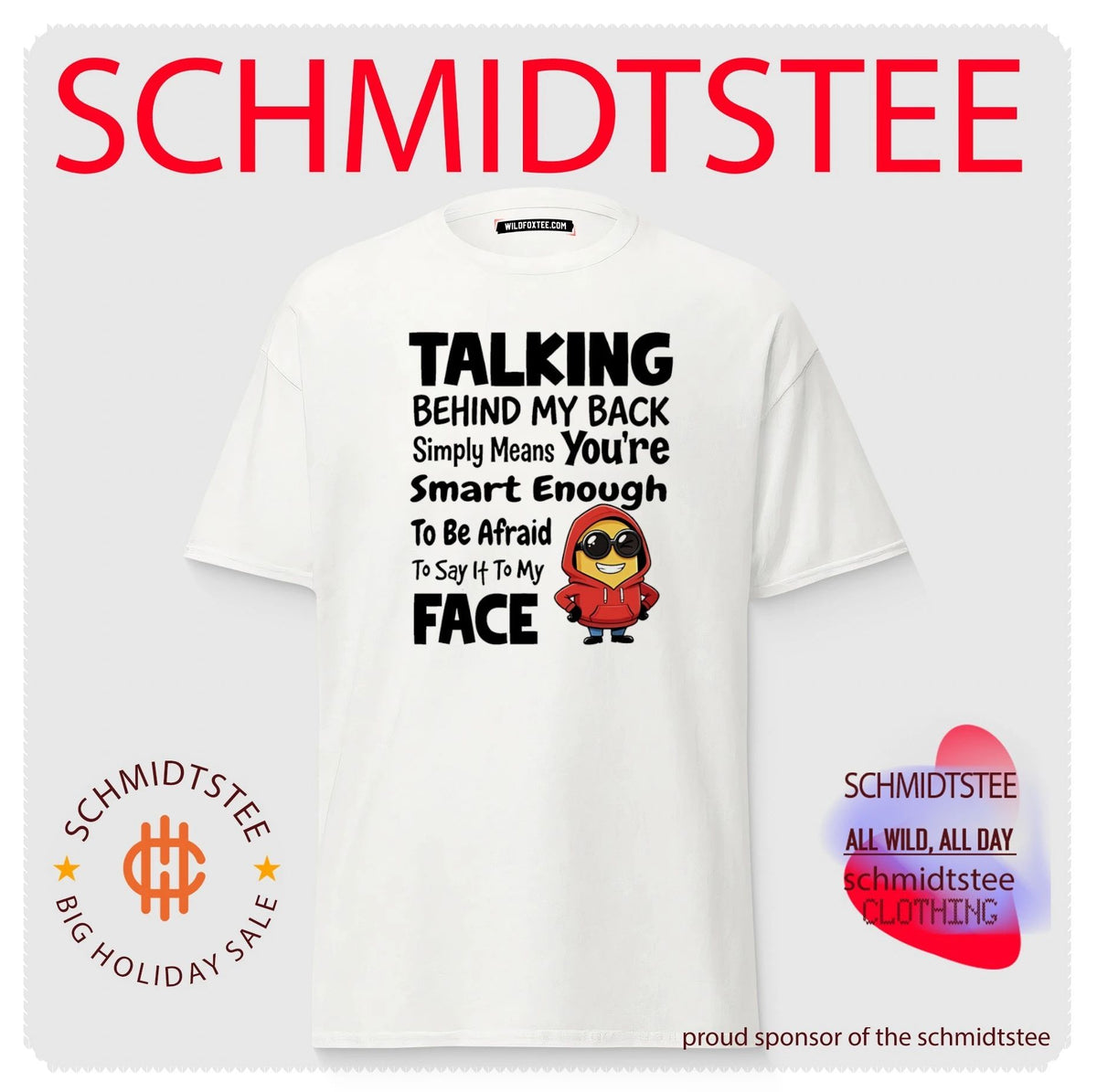 Talking behind my back simply means you’re smart enough to be afraid Minion shirt