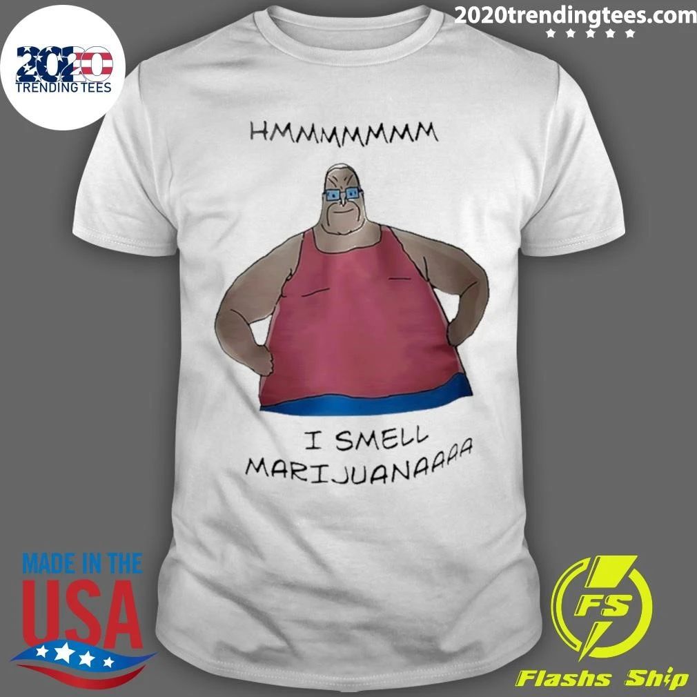 I Smell Marijuana Meme Shirt