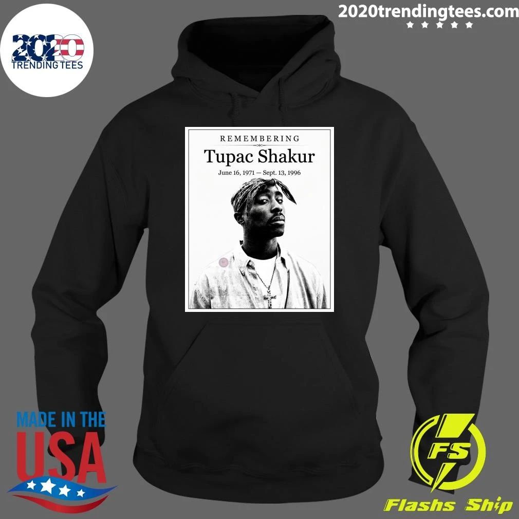 Remembering Tupac Shakur June 16, 1971 — September 13, 1996 Shirt