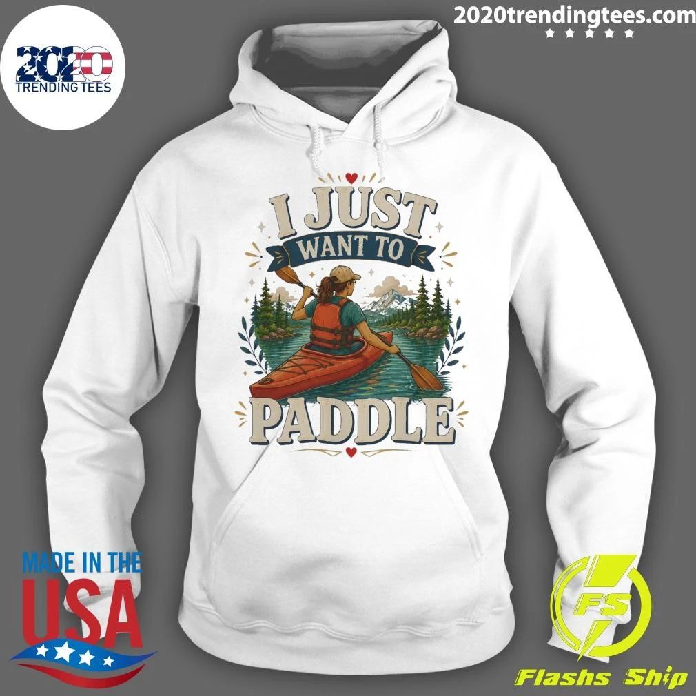 I Just Want To Paddle Tee Shirt