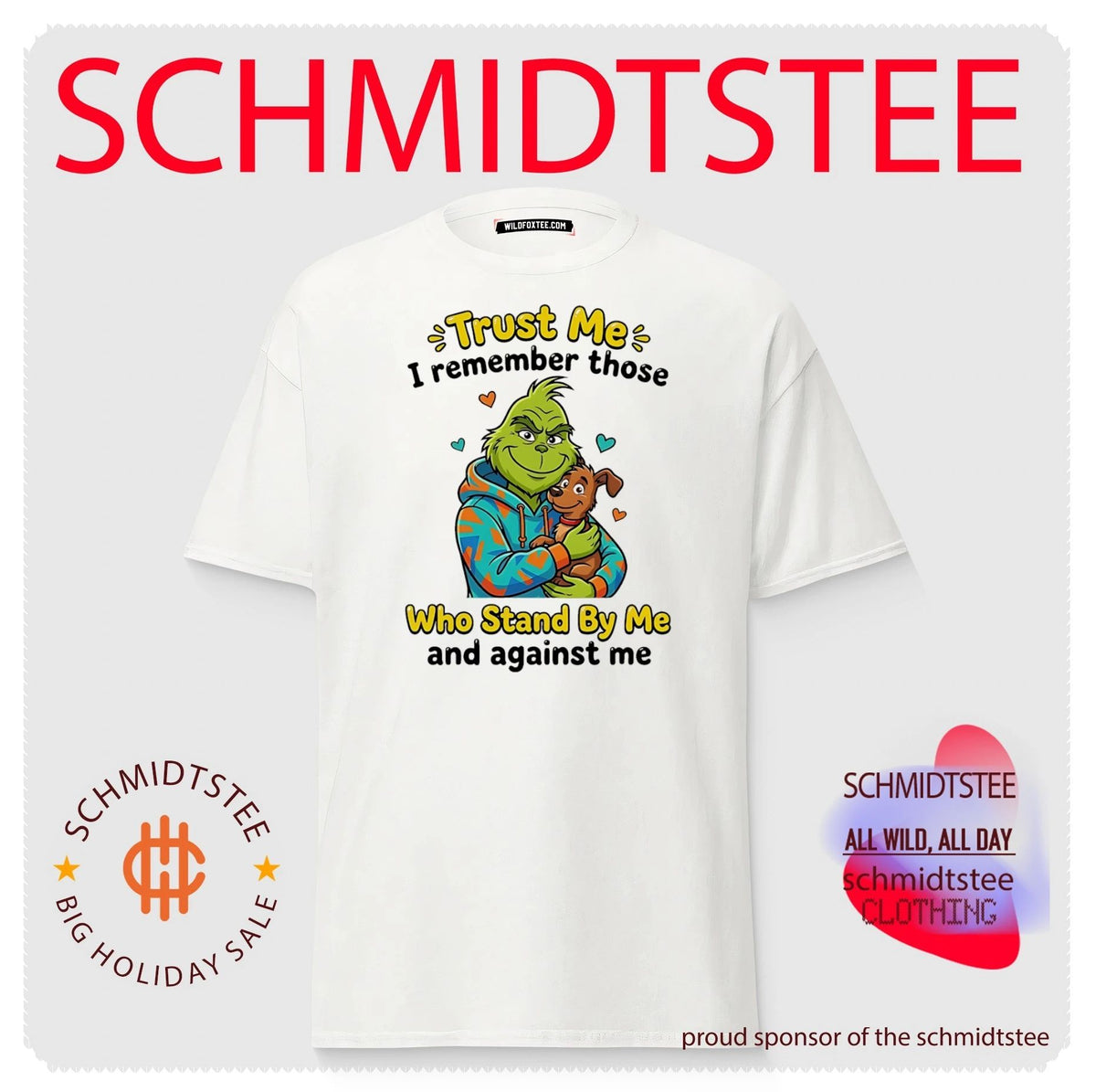 Trust me I remember those who stand by me and against me Grinch shirt