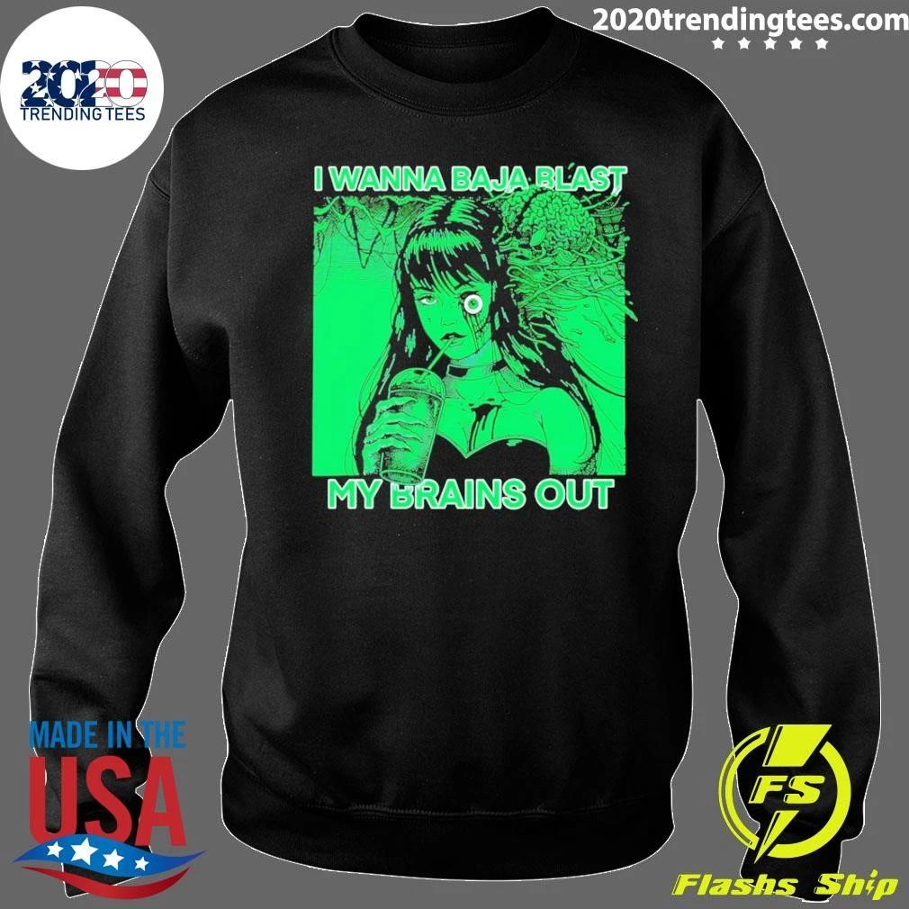 I Want To Baja Blast My Brains Out Punk With A Camera Shirt