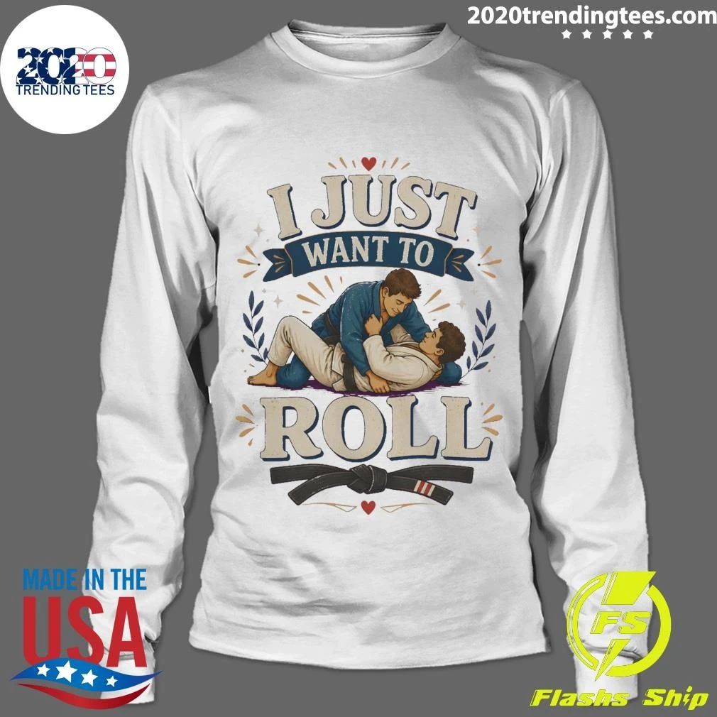 I Just Want To Roll Tee Shirt