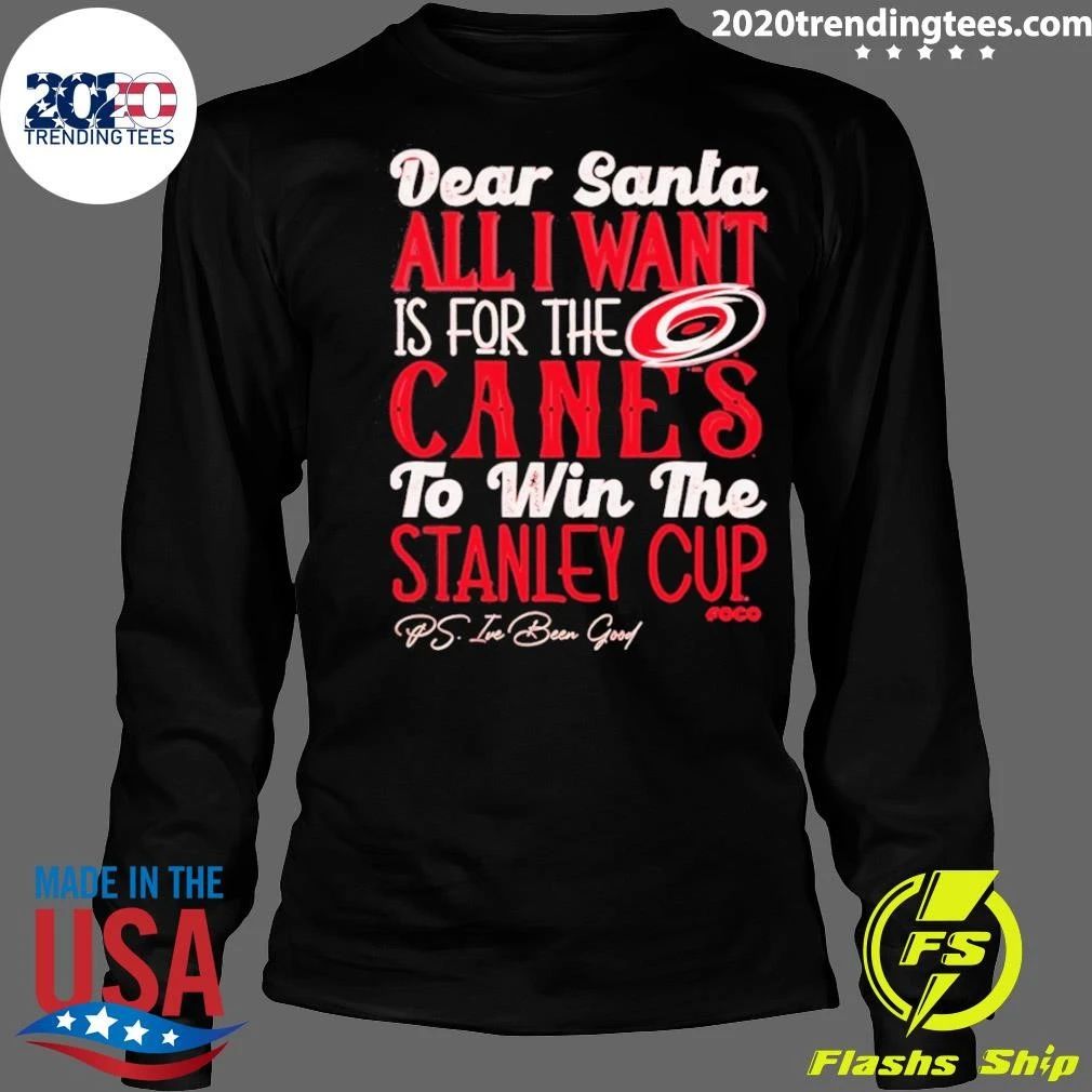 Carolina Hurricanes Dear Santa All I Want Is For The Canes To Win The Stanley Cup Shirt