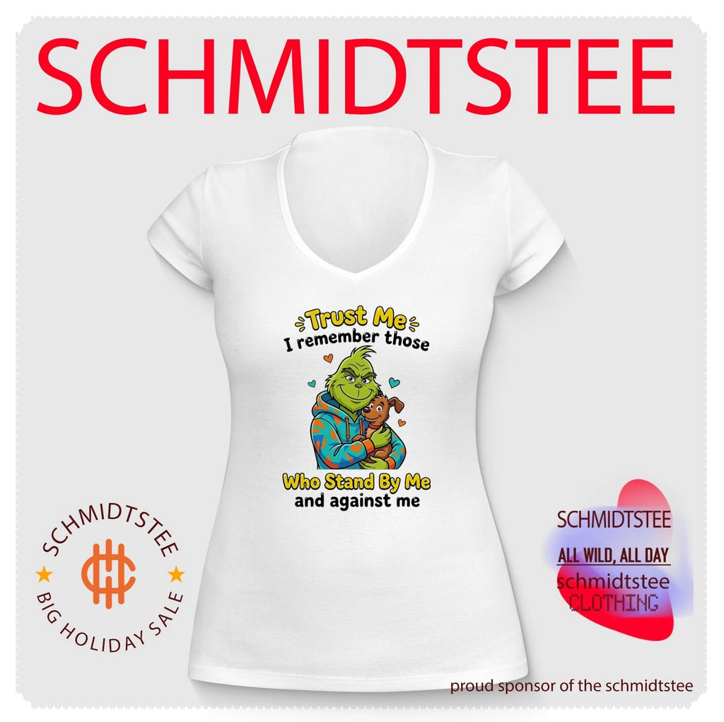 Trust me I remember those who stand by me and against me Grinch shirt