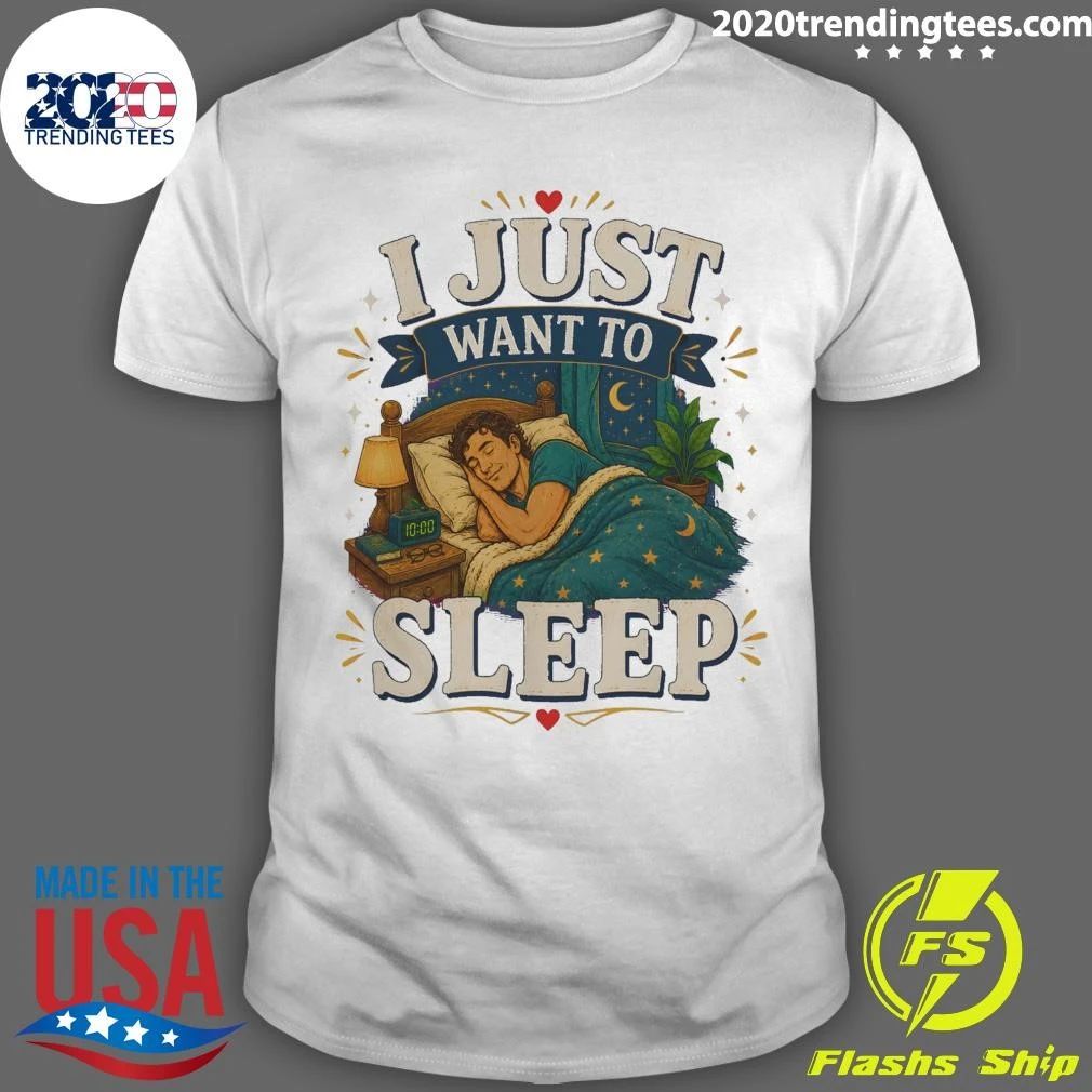 I Just Want To Sleep Tee Shirt
