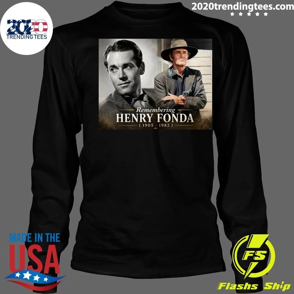 Remembering Henry Fonda May 16, 1905 – August 12, 1982 Shirt