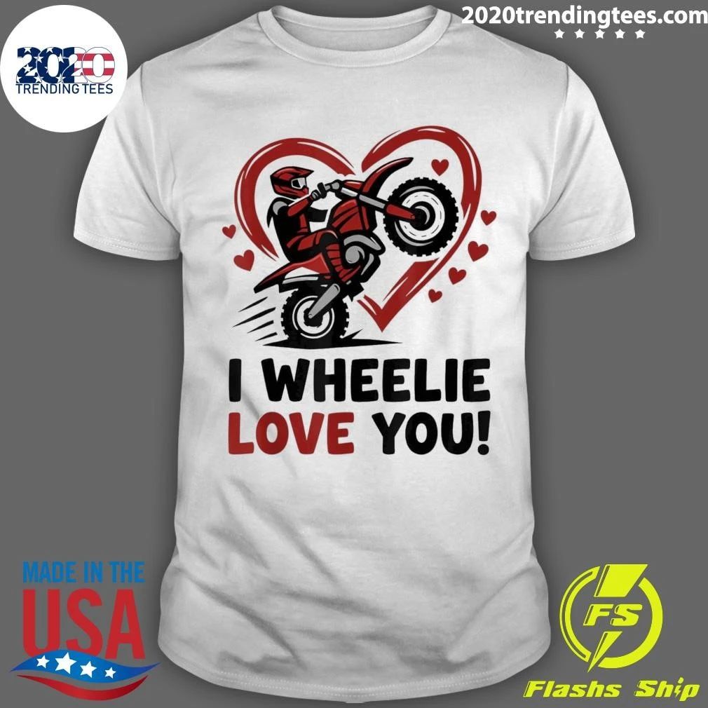 I Wheelie Love You Motocross Valentine Boy Dirt Biker Shirt