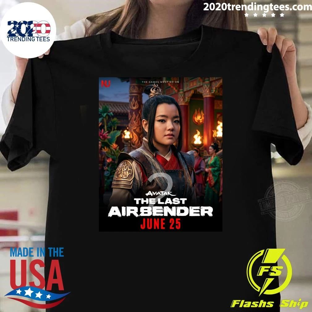 The Games Must Go On Avatar The Last Airbender June 25, 2026 Shirt