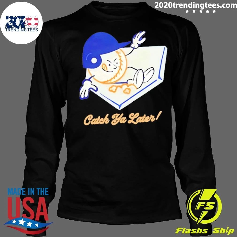 Catch Ya Later Baseball Shirt