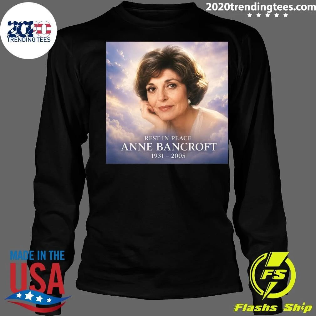 Rest In Peace Anne Bancroft 1931-2005 Shirt