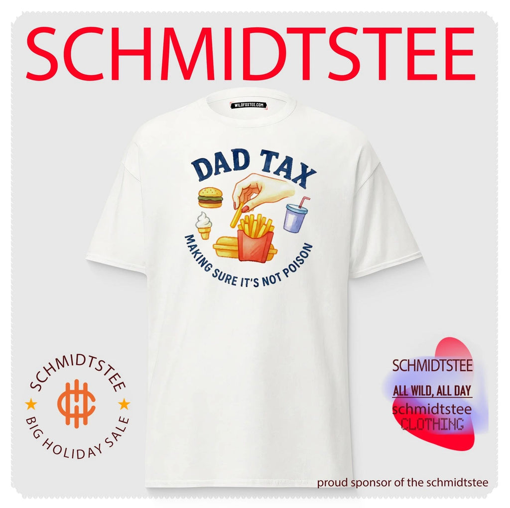 Dad Tax Making Sure It Is Not Poison fatherhood shirt