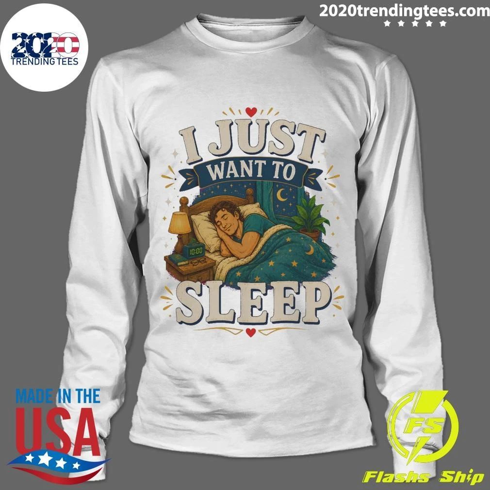 I Just Want To Sleep Tee Shirt