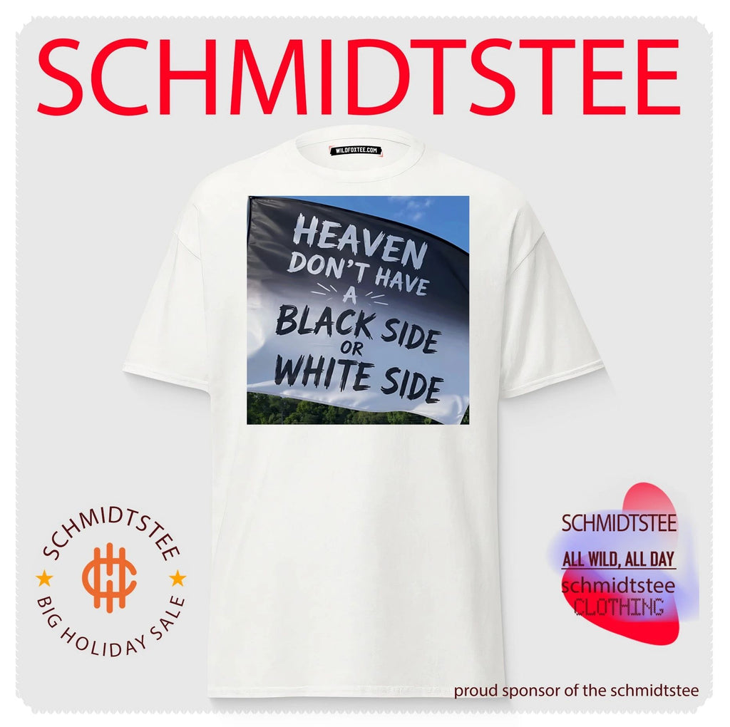 Heaven don’t have a black side or White side shirt
