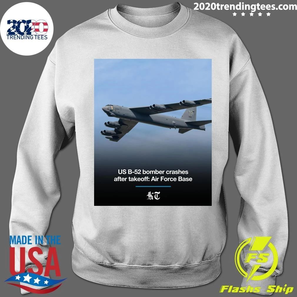 US B-52 Bomber Crashes After Takeoff Air Force Base Shirt