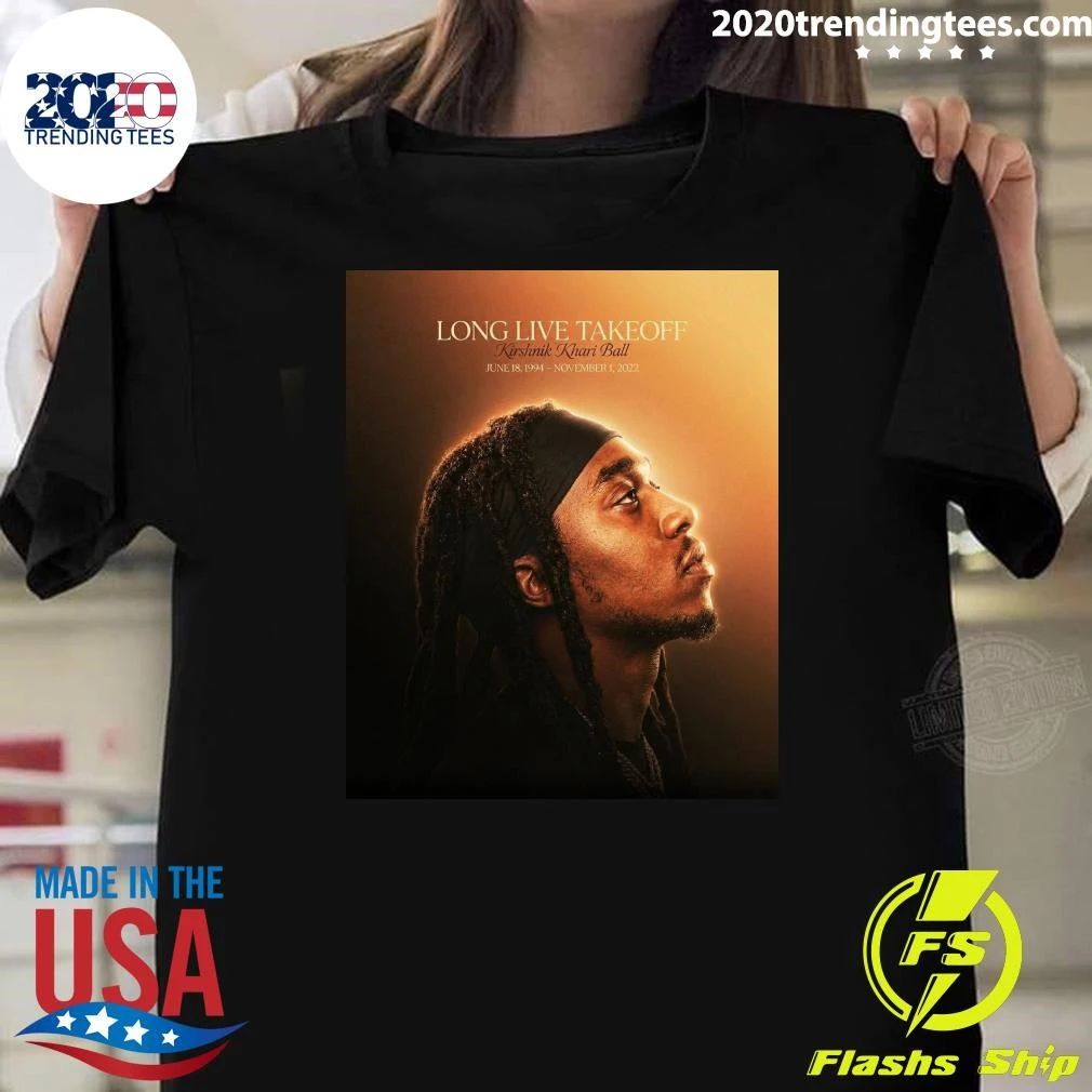 Long Live Takeoff Happy Heavenly Birthday Kirshnik Khari Ball June 18, 1994 – November 1, 2022 Shirt