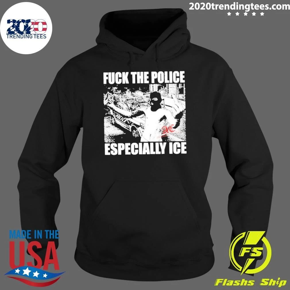 Fuck The Police Especially Ice Shirt