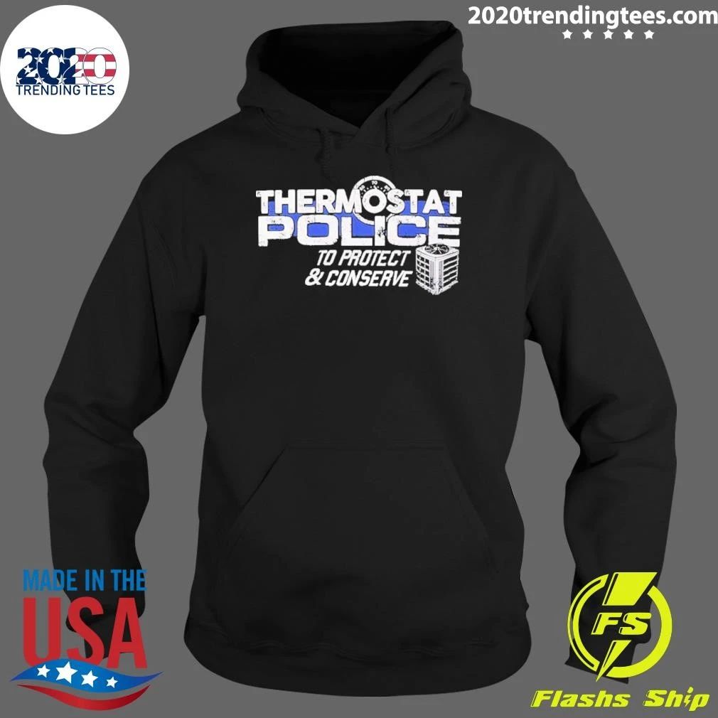 Thermostat Police Protect And Conserve Shirt