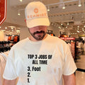 3 Jobs of all time Foot shirt