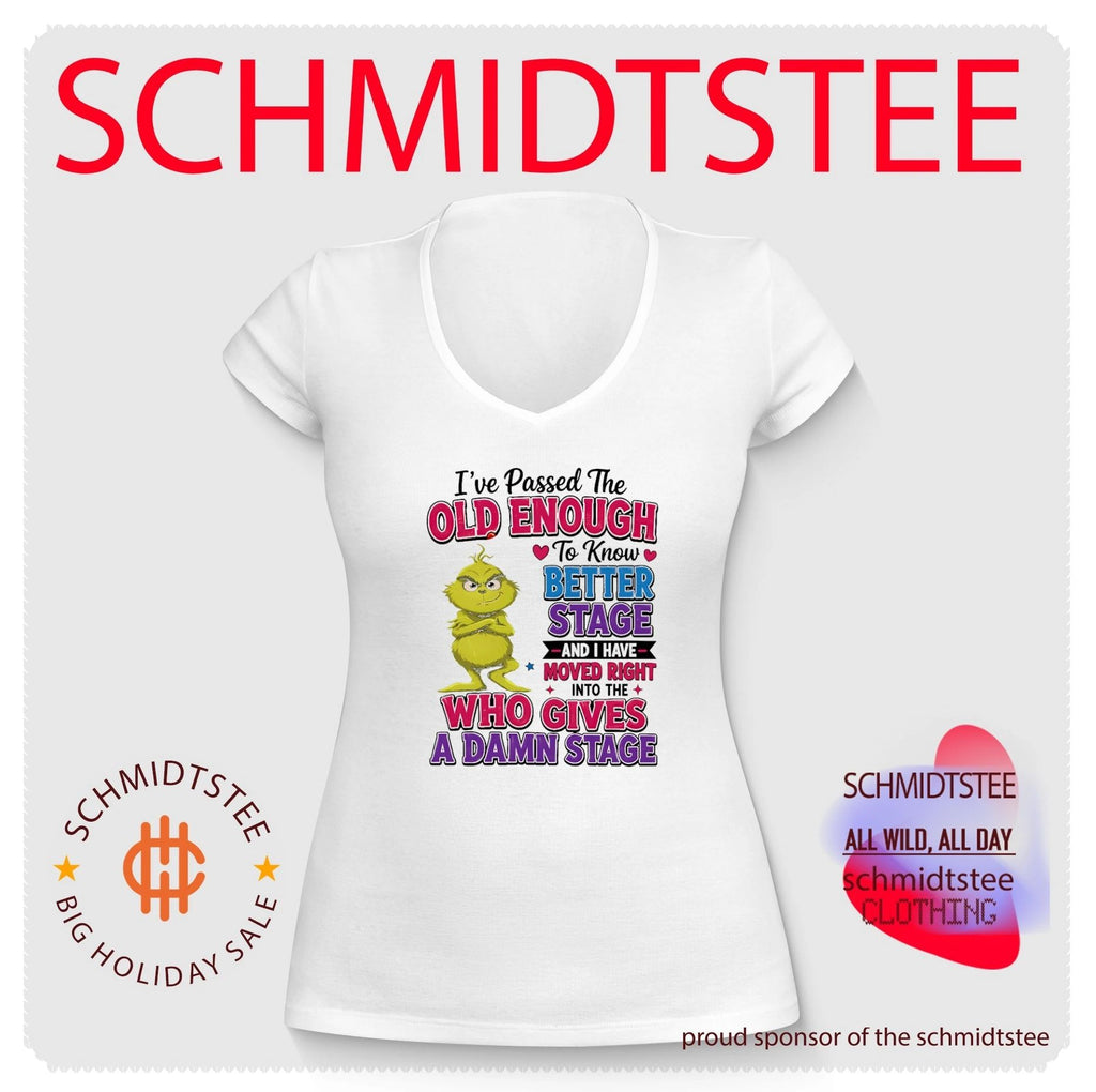 I Have Passed the Old Enough to Know Better and Who Gives a Damn Stage shirt