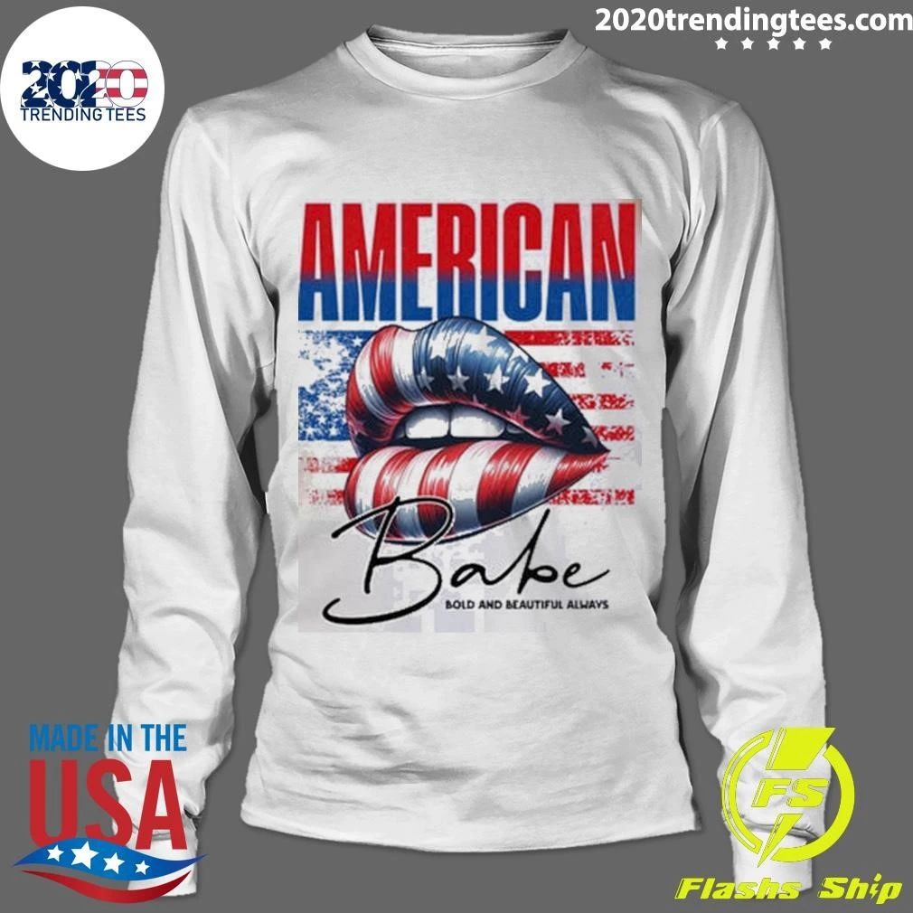Lip Flag American Babe Bold and Beautiful Always Shirt