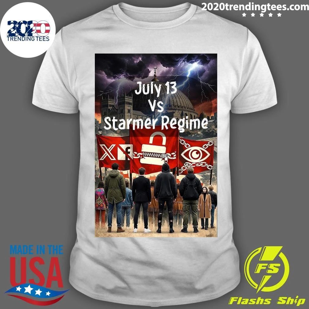 July 13 VS Starmer Regime Shirt
