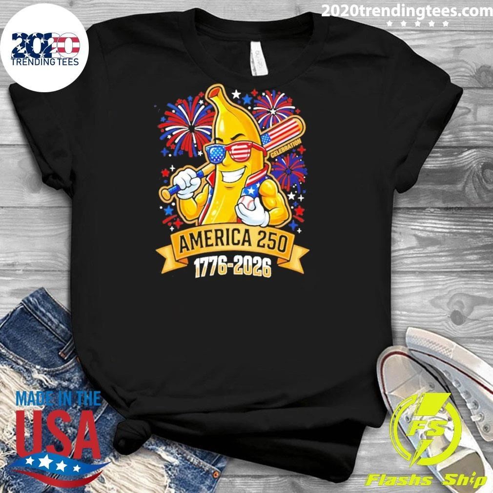 Patriotic Banana Baseball America 250th Anniversary 1776 2026 Shirt