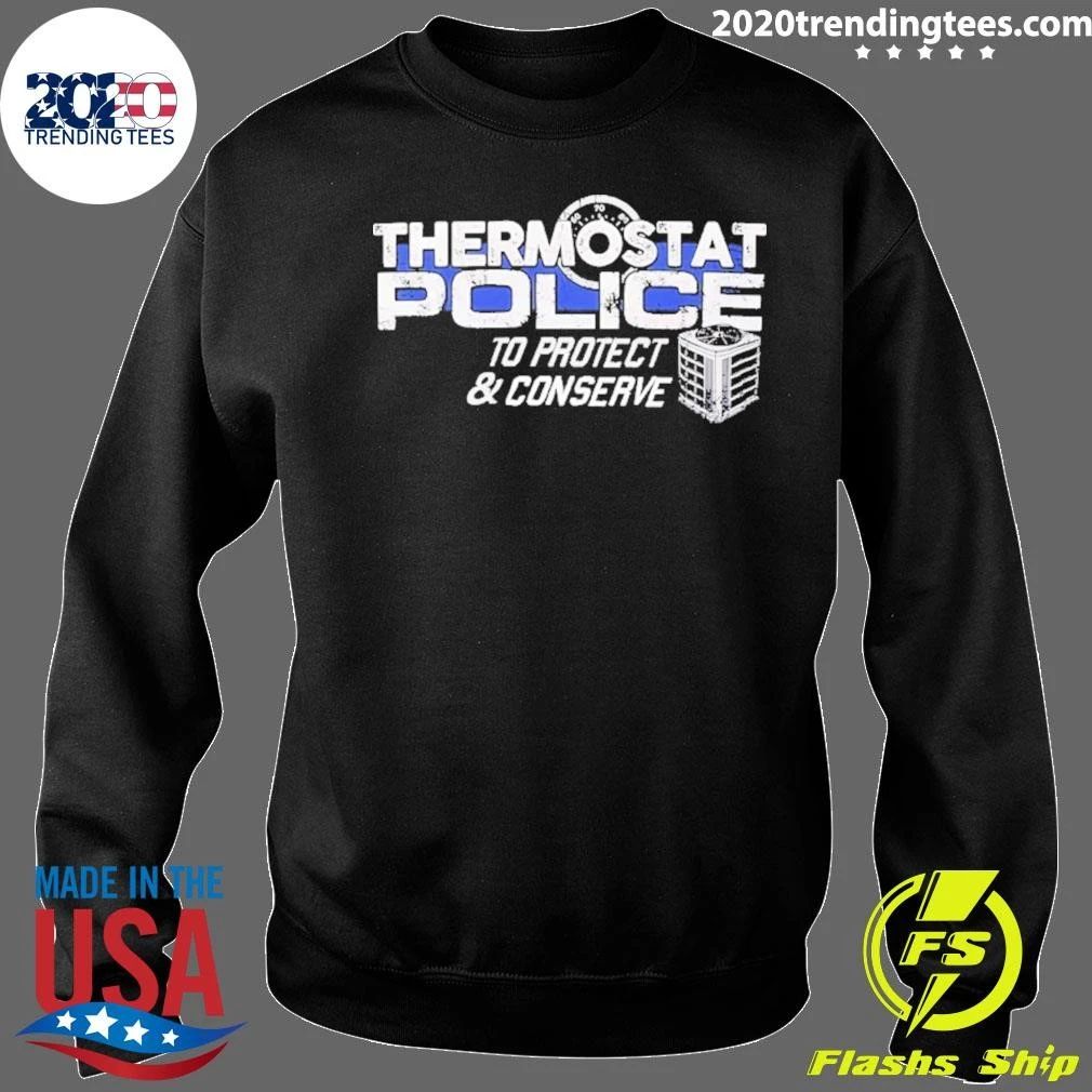 Thermostat Police Protect And Conserve Shirt