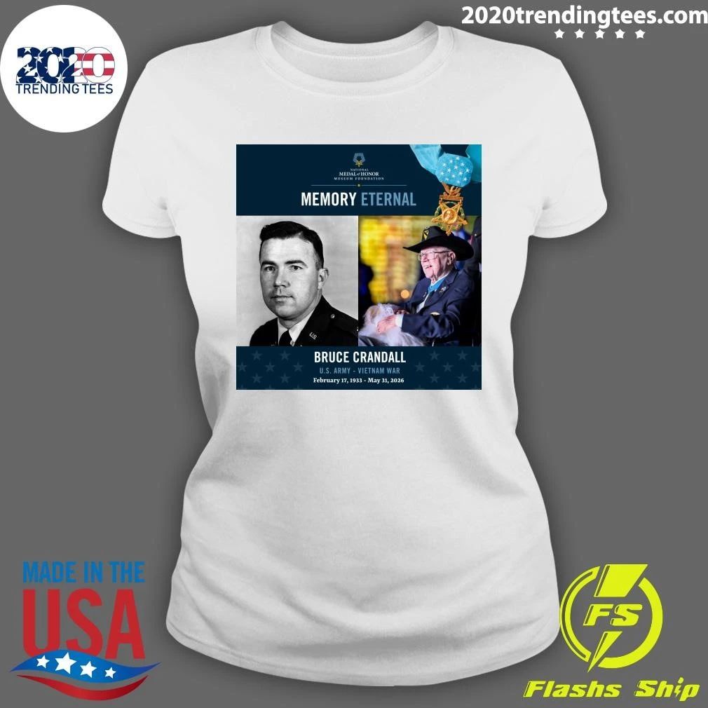 Memory Eternal Bruce Crandall U.S. Army – Vietnam War February 17, 1933 – May 31, 2026 Shirt