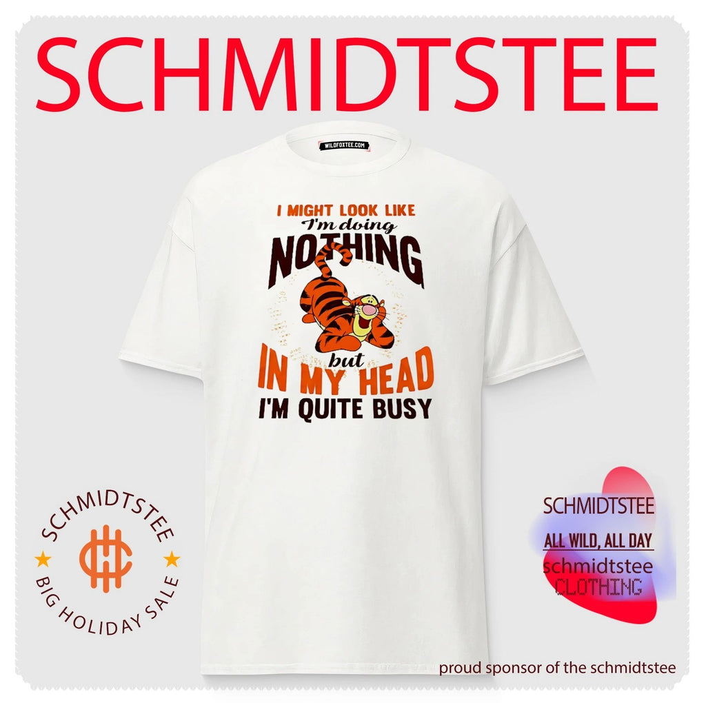 I Might Look Like I Am Doing Nothing but in My Head I Am Quite Busy Tigger shirt