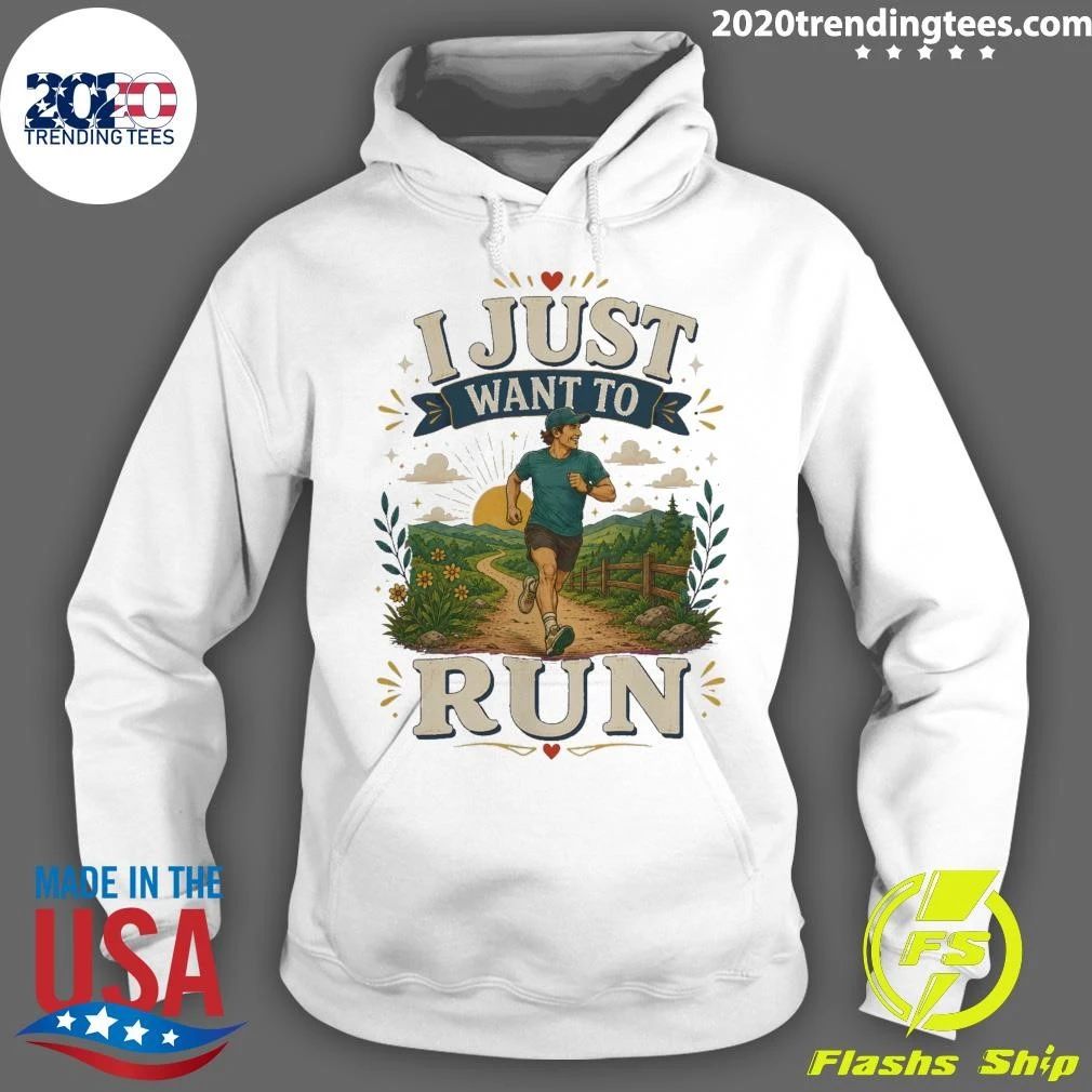 I Just Want To Run Tee Shirt