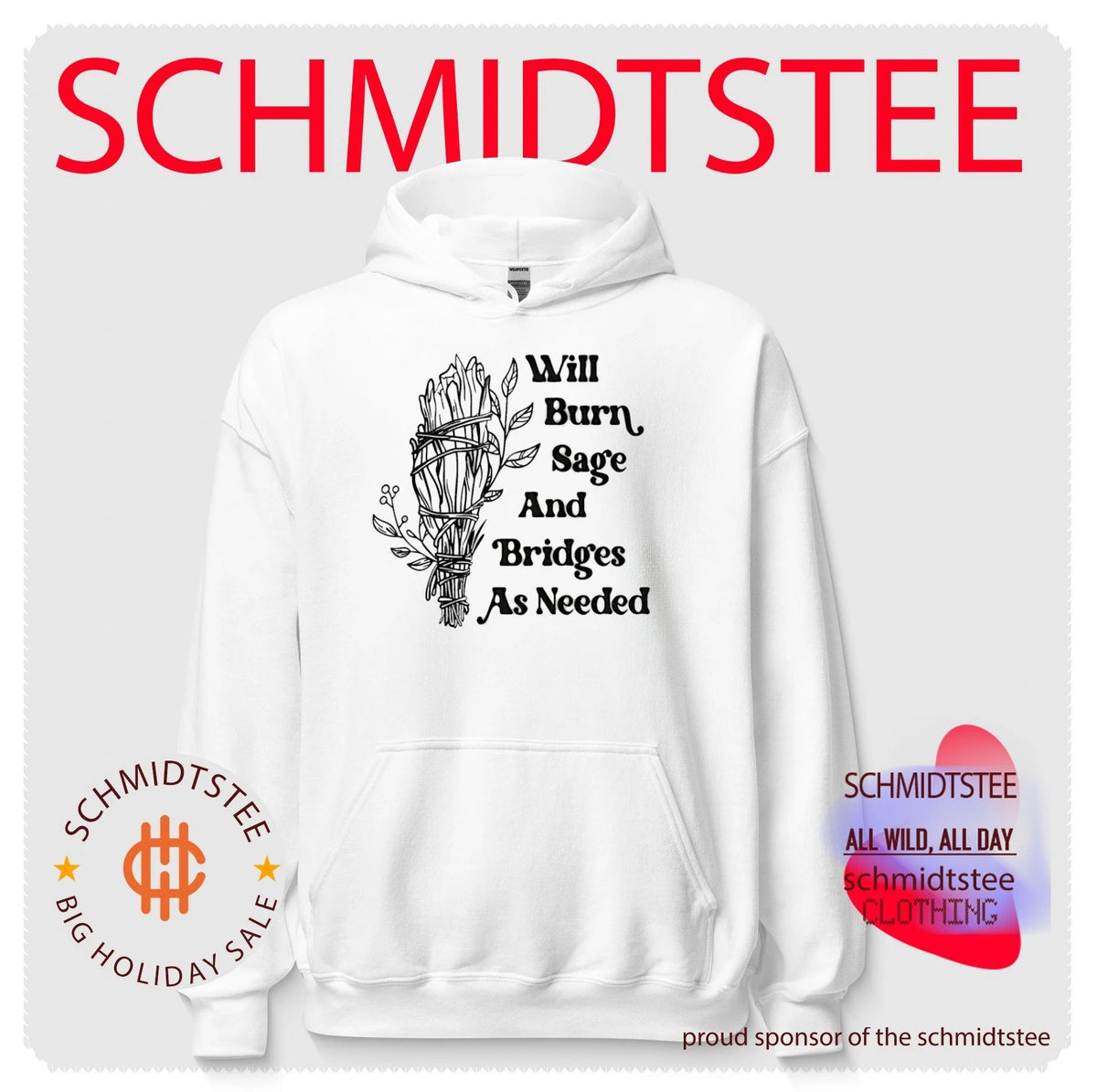 Will burn sage and bridges as needed shirt