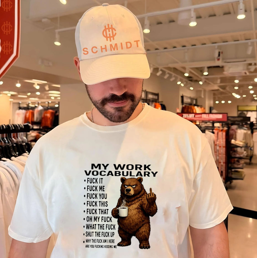 My work vocabulary fuck it fuck me fuck you fuck this cartoon bear holding coffee shirt