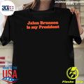 Jalen Brunson Is My President Shirt
