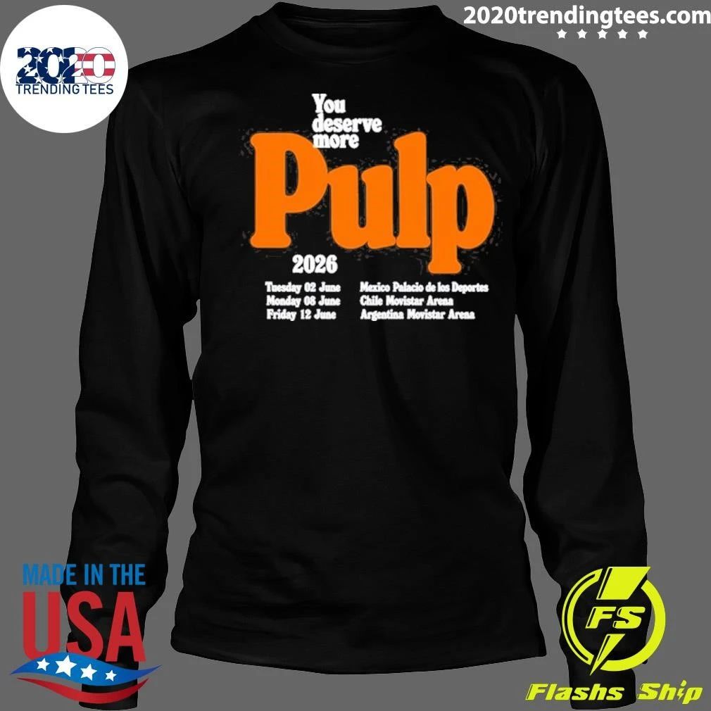 PULP You Deserve More June 2026 Tour Shirt
