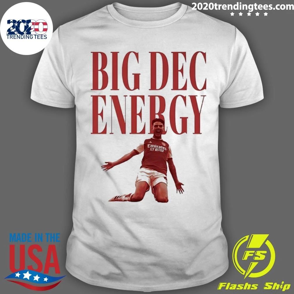Arsenal Declan Rice Big Dec Energy Shirt
