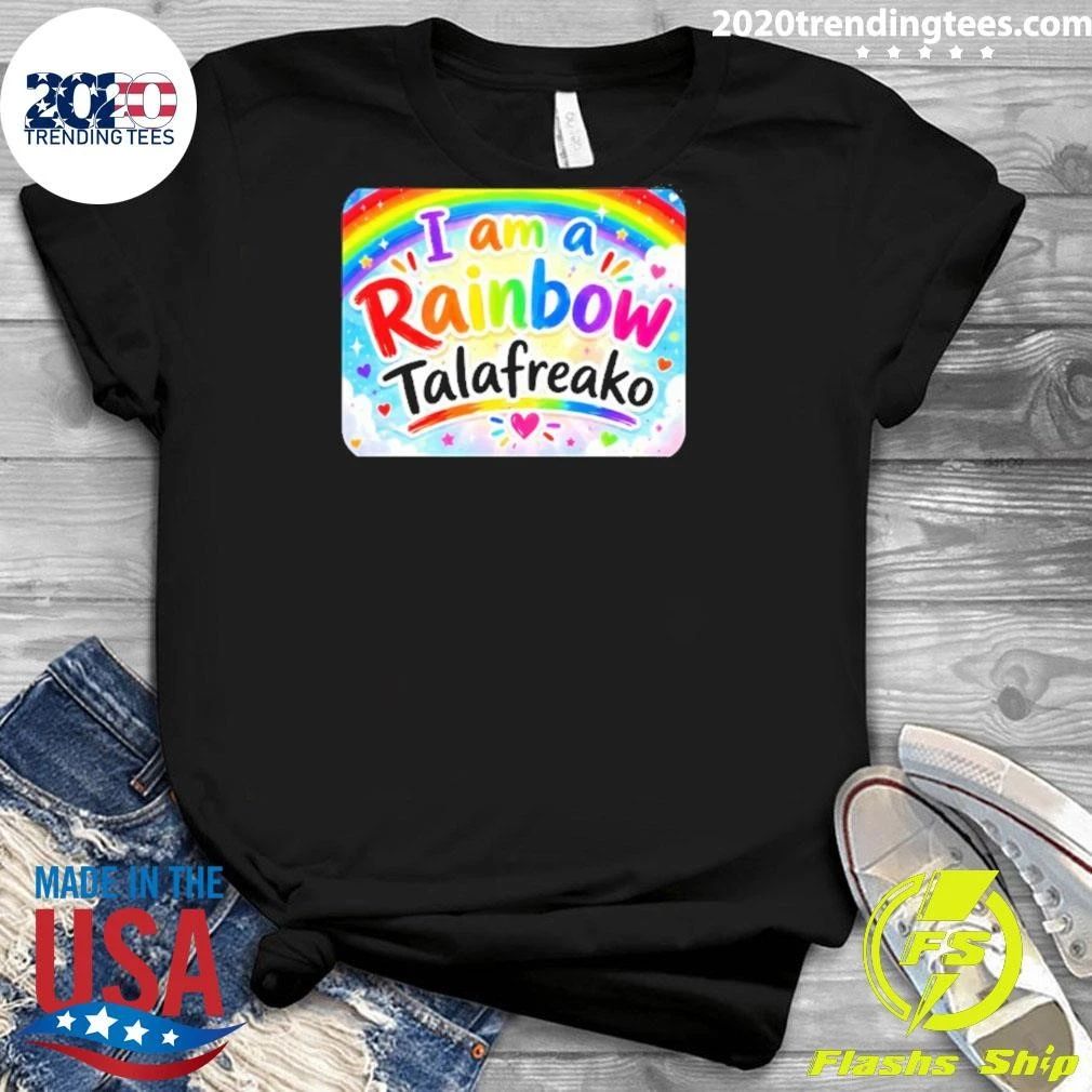 I Am A Rainbow Talafreako Shirt