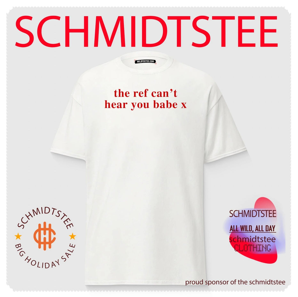 The ref can’t hear you babe x shirt