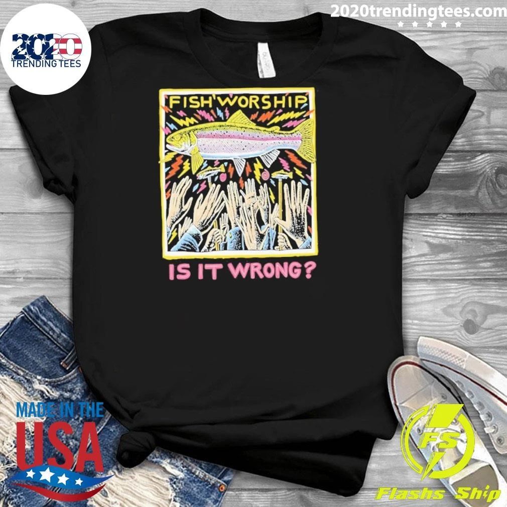 Fish Worship Is It Wrong Art Graphic Shirt
