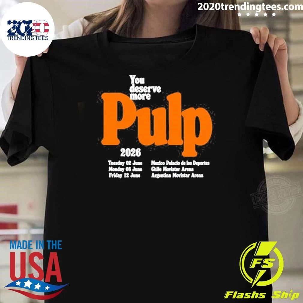 PULP You Deserve More June 2026 Tour Shirt