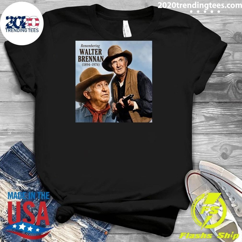 Remembering Walter Brennan 1894–1974 Shirt