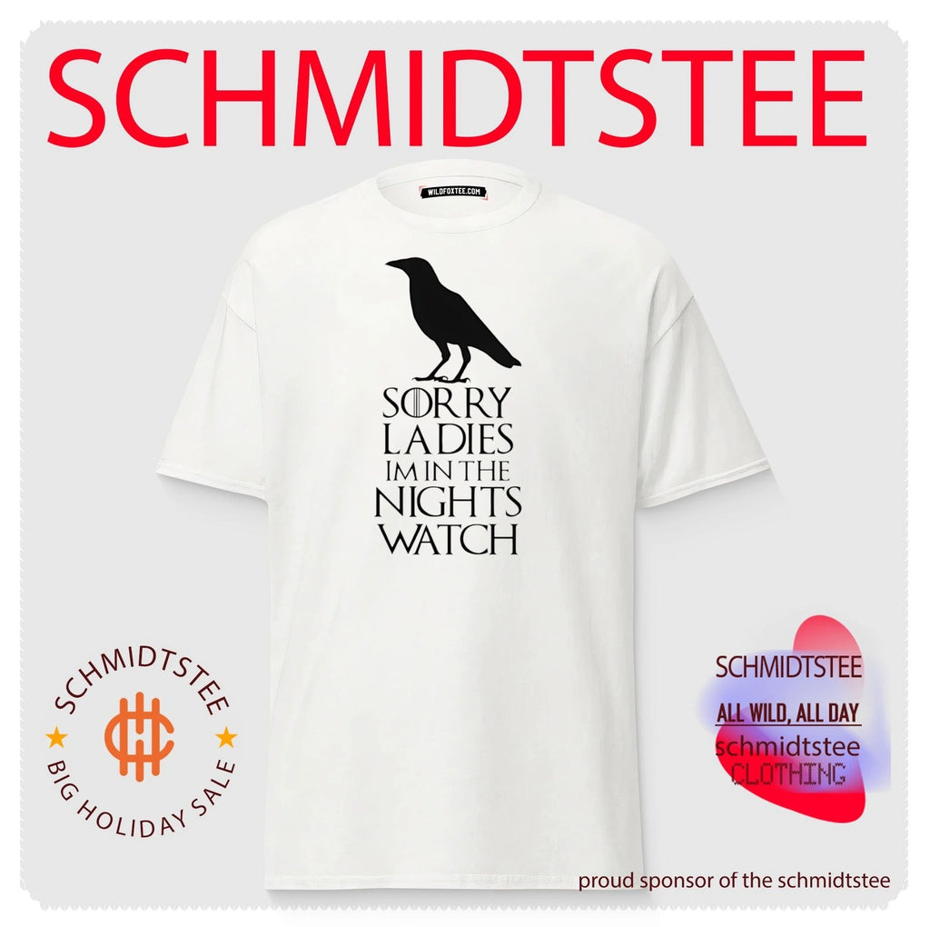 Sorry ladies im in the nights watch shirt