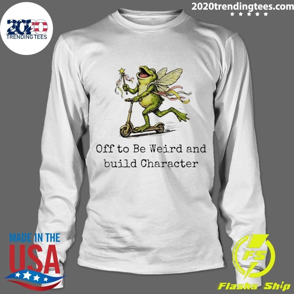 Frog Fairy Scooter Off To Be Weird And Build Character Shirt