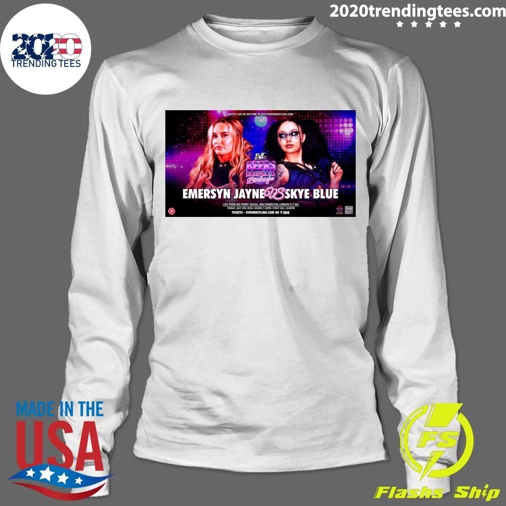 EVE Beers, Brawls & Burlesque Emersyn Jayne Vs Skye Blue July 3rd 2026 Shirt