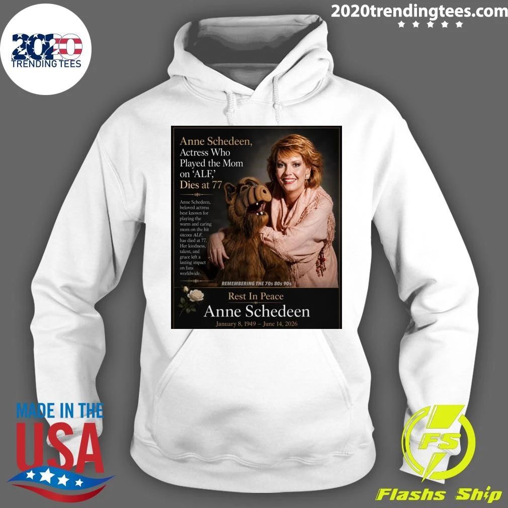 Anne Schedeen, Actress Who Played Mom On ALF Dies At 77 Shirt