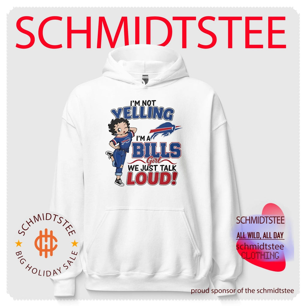 I’m not yelling i’m a Bills girl we just talk loud shirt
