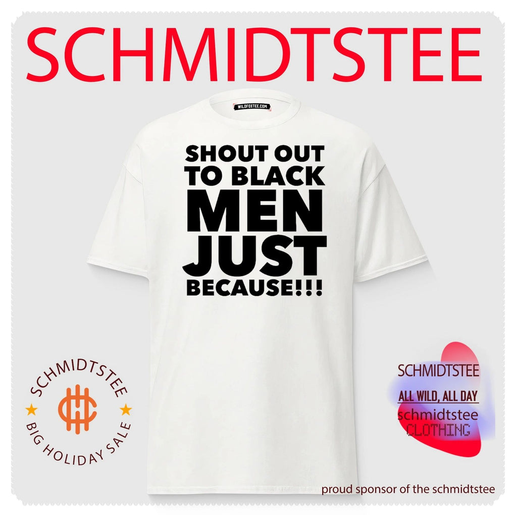 Shout Out to Black Men Just Because Inspirational Quote shirt