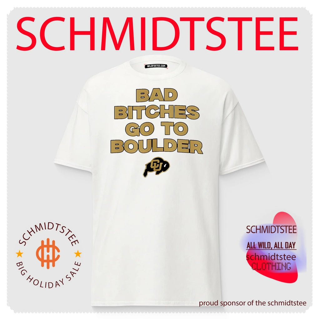 Colorado Buffaloes Bad bitches go to boulder shirt