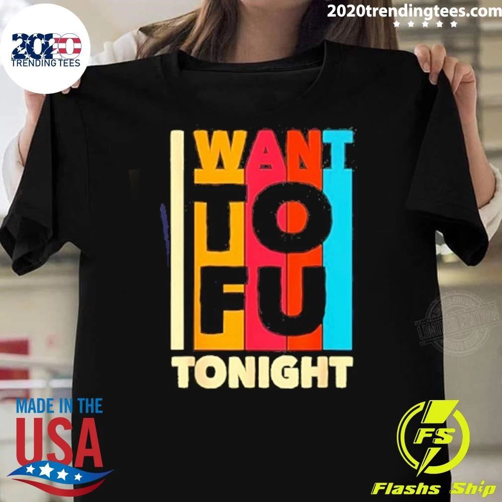 I Want Tofu Tonight Shirt