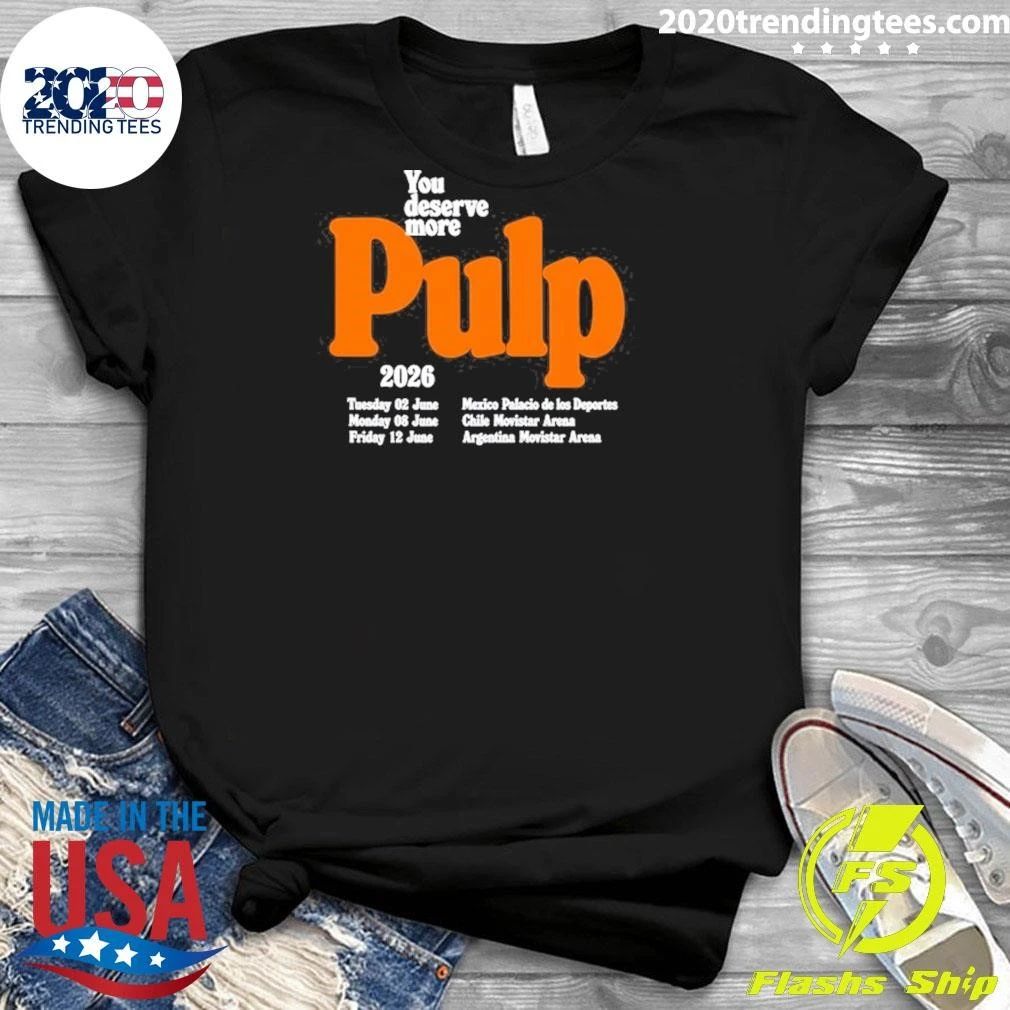 PULP You Deserve More June 2026 Tour Shirt